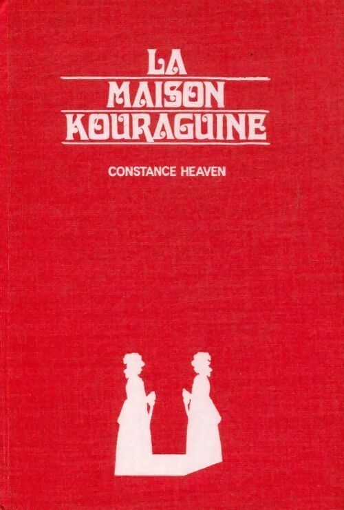 Livrenpoche : La maison Kouraguine - Constance Heaven - Livre