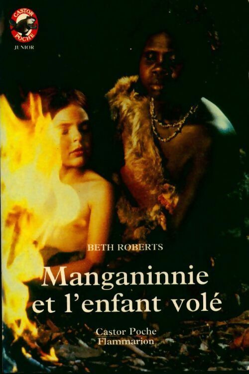 Livrenpoche : Manganinnie et l'enfant volé - Beth Roberts - Livre