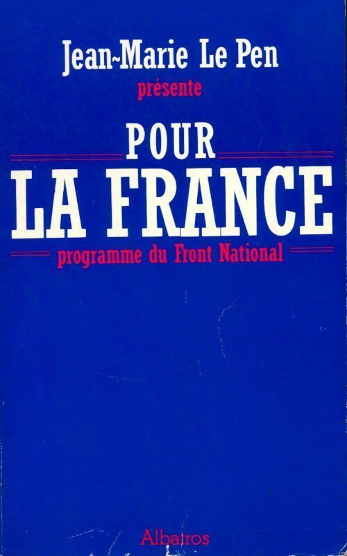Pour la France. Programme du front national - J-M. Le Pen -  Albatros GF - Livre