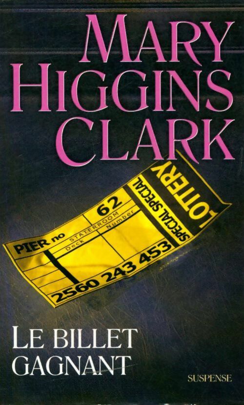 Livrenpoche : Le billet gagnant - Mary Higgins Clark - Livre