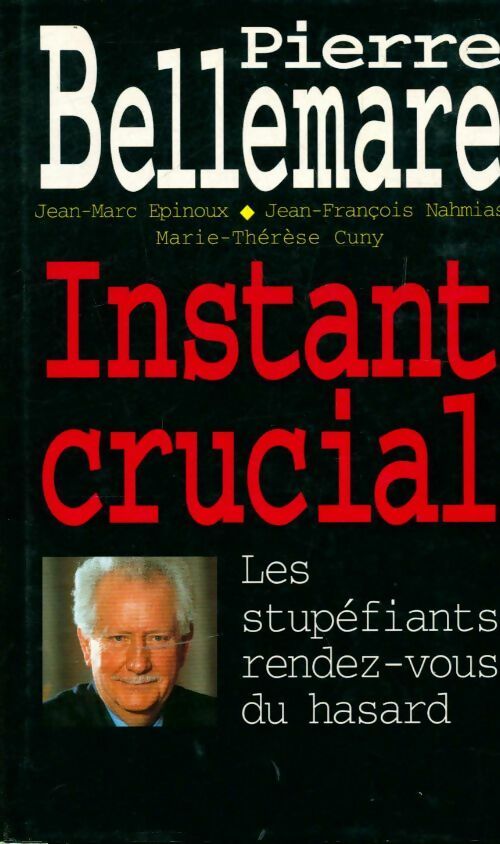 Livrenpoche : Instant crucial - Pierre Bellemare - Livre