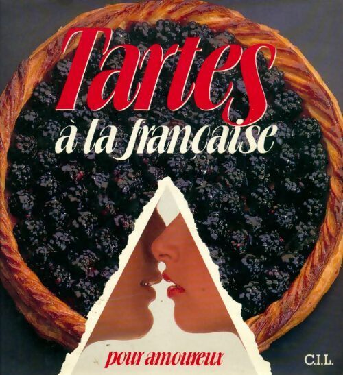 Livrenpoche : Tartes à la française pour amoureux - Jo Gosling - Livre