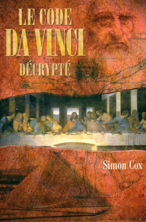 Livrenpoche : Le code Da Vinci décrypté. Le guide non autorisé - Simon Cox - Livre