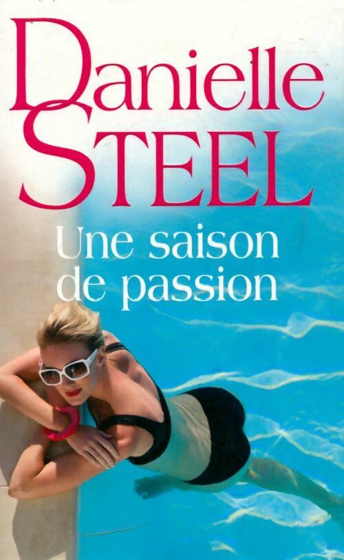 Livrenpoche : Une saison de passion - Danielle Steel - Livre
