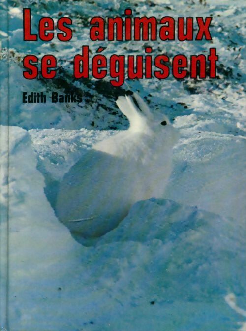 Livrenpoche : Les animaux se déguisent - Edith Banks - Livre
