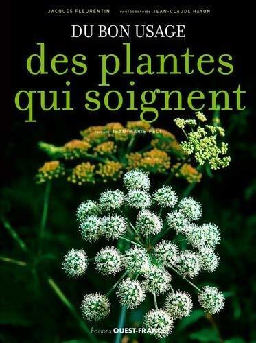 Livrenpoche : Du bon usage des plantes qui soignent - Jacques Fleurentin - Livre