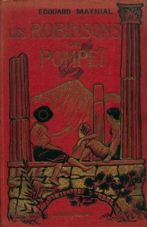 Livrenpoche : Les Robinsons de Pompeï - Edouard Maynial - Livre
