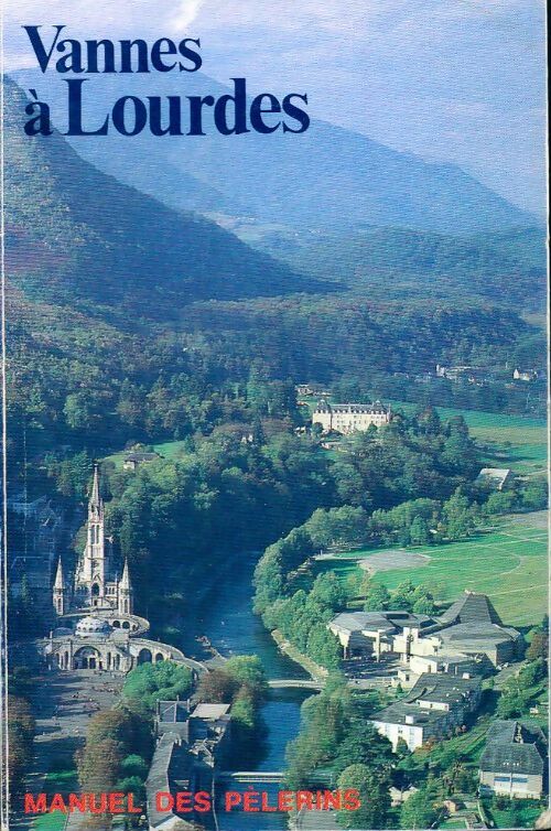Livrenpoche : Vannes à Lourdes : Manuel des pèlerins - Collectif - Livre