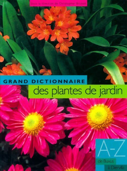 Livrenpoche : Le grand dictionnaire des plantes de jardin Tome II : De buxus à diervilla - Christopher Brickell - Livre