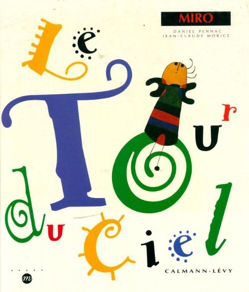 Le tour du ciel - Daniel Pennac, Miro - Livre