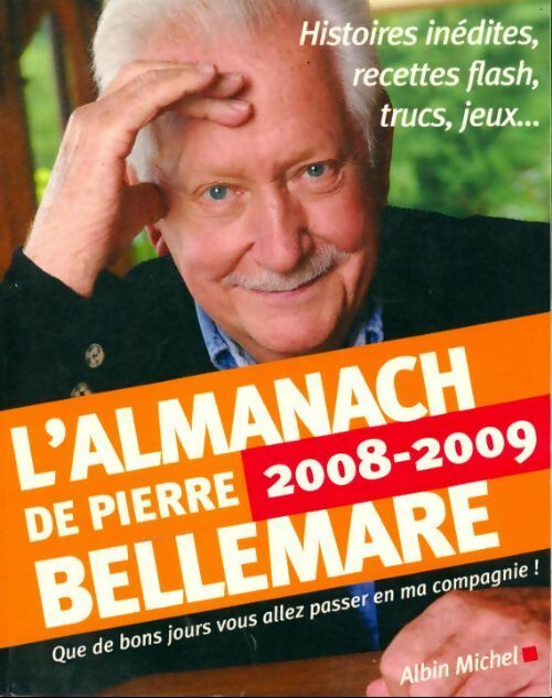 Livrenpoche : L'almanach de Pierre Bellemare 2008/2009 - Pierre Bellemare - Livre