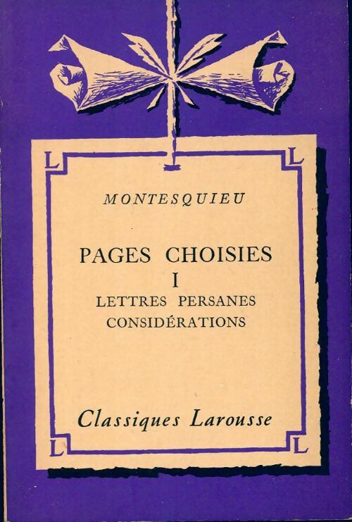 Livrenpoche : Pages choisies Tome I : Lettres persanes / Considérations - Charles De Montesquieu - Livre