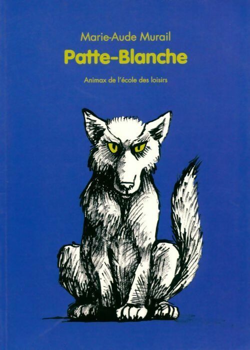 Patte-blanche - Marie-Aude Murail -  Animax - Livre