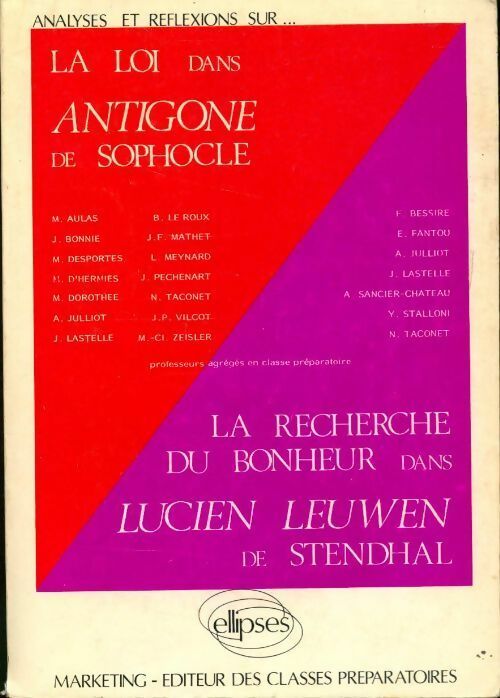 Livrenpoche : La loi dans Antigone de Sophocle / La recherche du bonheur dans Lucien Leuwen de Stendhal - Collectif - Livre