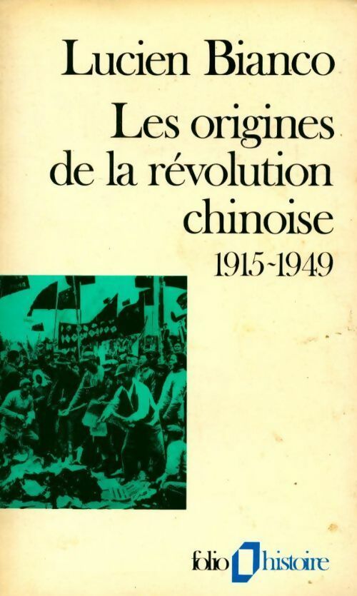 Livrenpoche : Les origines de la révolution chinoise (1915-1949) - Lucien Bianco - Livre
