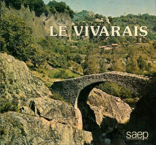 Le Vivarais - Roger Ferlet -  Voyage à travers la France - Livre