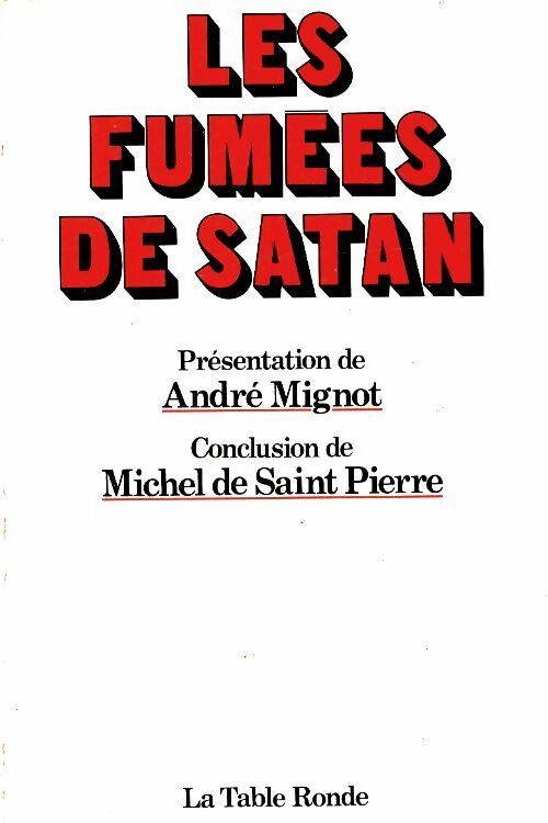 Livrenpoche : Les fumées de Satan - Michel De Saint Pierre, André Mignot - Livre