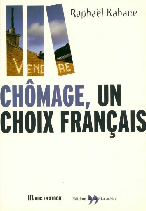 Livrenpoche : Chômage, un choix français - Raphaël Kahane - Livre