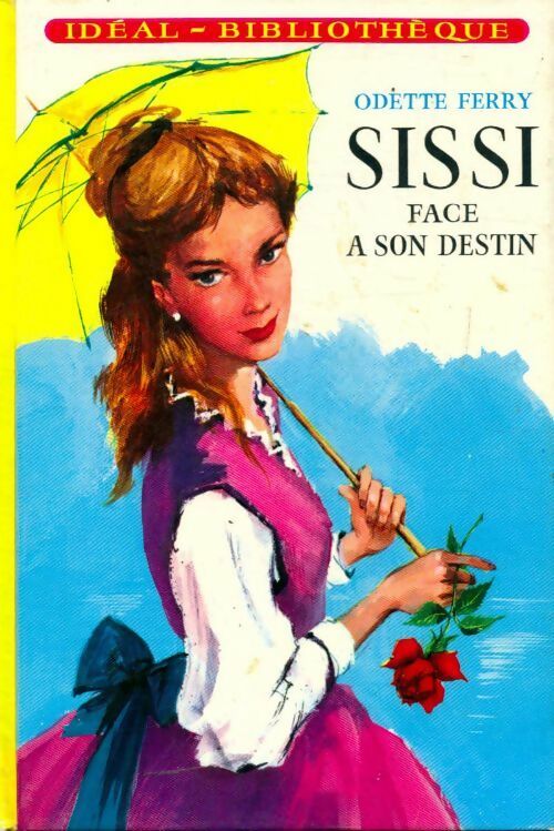 Livrenpoche : Sissi face à son destin - Odette Ferry - Livre