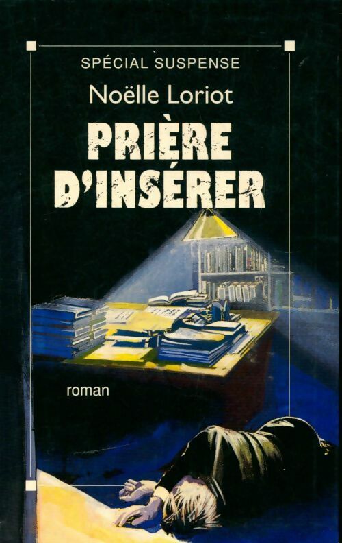 Livrenpoche : Prière d?insérer - Noëlle Loriot - Livre