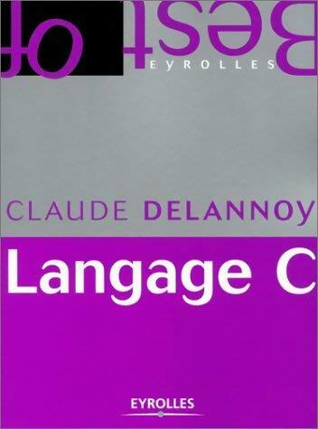 Livrenpoche : Langage C - Claude Delannoy - Livre