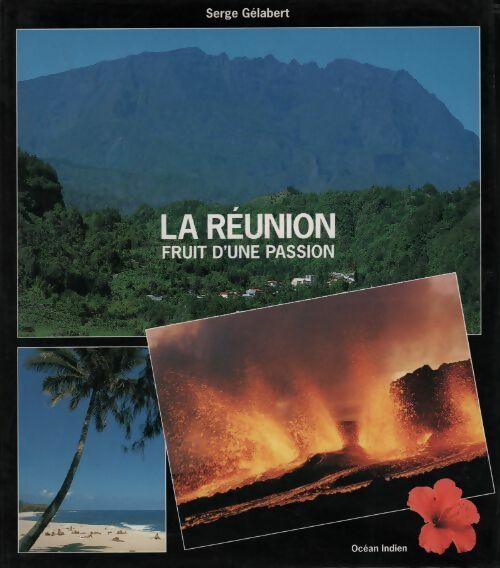 Livrenpoche : La réunion. Fruit d'une passion - S Gélabert - Livre