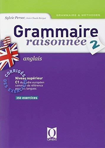 Livrenpoche : Grammaire raisonnées 2 : Anglais corrigés des exercices - Sylvie Persec - Livre