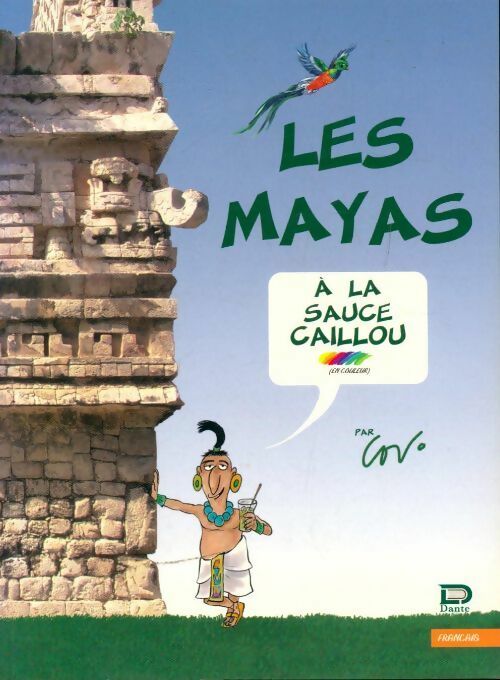 Les Mayas à la sauce caillou - Javier Covo Torres -  Dante GF - Livre