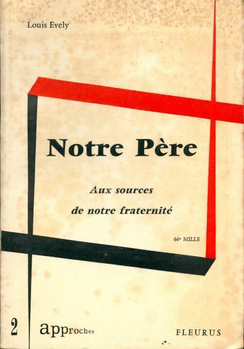 Livrenpoche : Notre père. Aux sources de notre fraternité - Louis Evely - Livre
