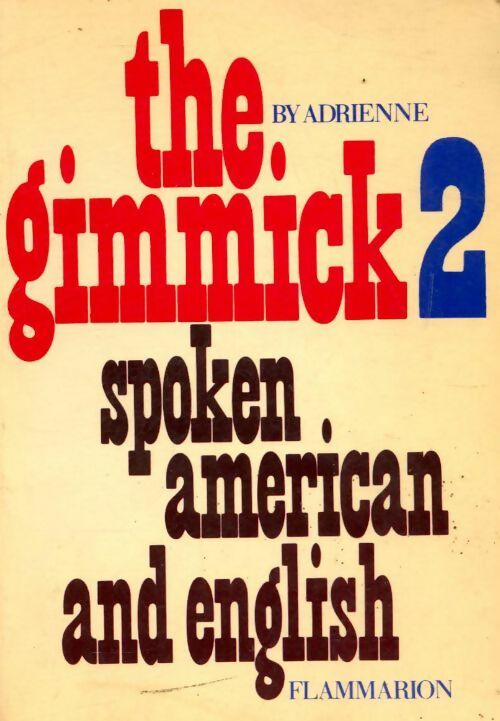 Livrenpoche : The gimmick 2 : Spoken american and english - Adrienne - Livre
