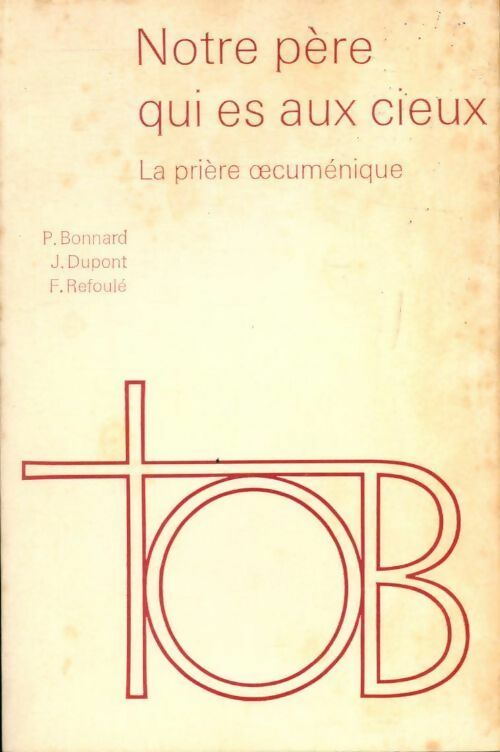 Livrenpoche : Notre père qui es aux cieux. La prière oecuménique - Collectif - Livre