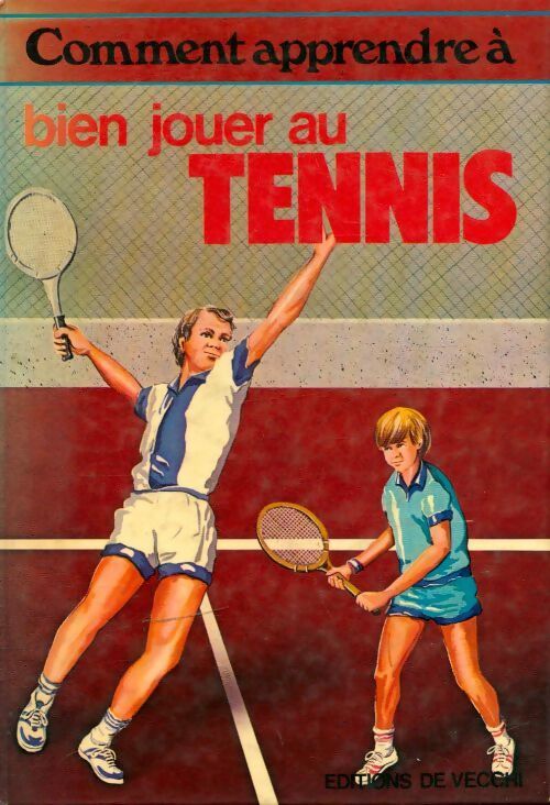 Comment apprendre à jouer au tennis - Luis Garcia - Livre