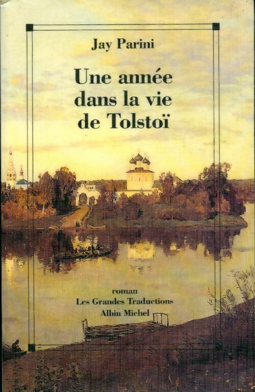 Livrenpoche : Une année dans la vie de Tolstoï - Jay Parini - Livre