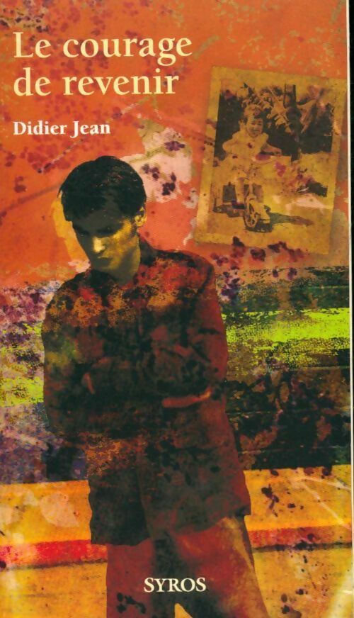 Livrenpoche : Le courage de revenir - Didier Jean - Livre