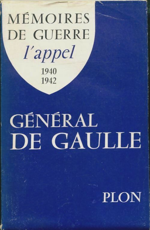 Livrenpoche : Mémoires de Guerre Tome I : L'appel (1940-1942) - Général Charles De Gaulle - Livre