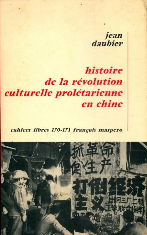 Livrenpoche : Histoire de la révolution culturelle prolétarienne en Chine - Jean Daubier - Livre