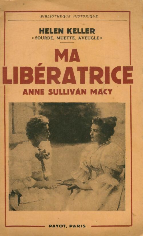 Livrenpoche : Ma libératrice Anne Sullivan Macy - Helen Keller - Livre