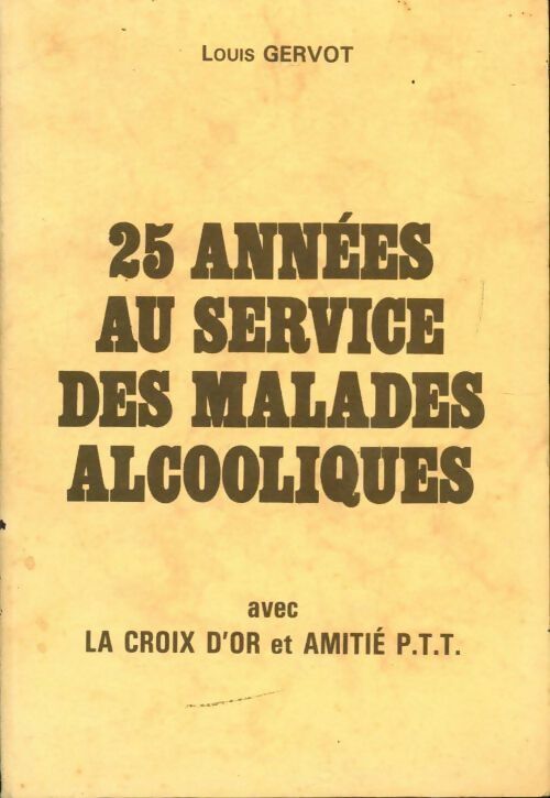 Livrenpoche : 25 années au service des malades alcooliques - Louis Gervot - Livre
