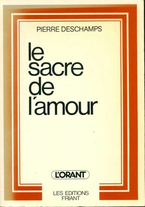 Livrenpoche : Le sacre de l'amour - Pierre Deschamps - Livre