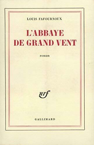 L'abbaye de grand vent - Louis Fafournoux - Livre