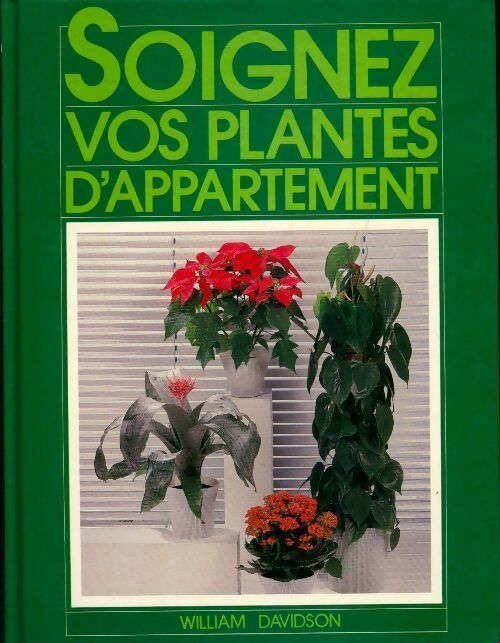 Livrenpoche : Soignez vos plantes d'appartement - William Davidson - Livre