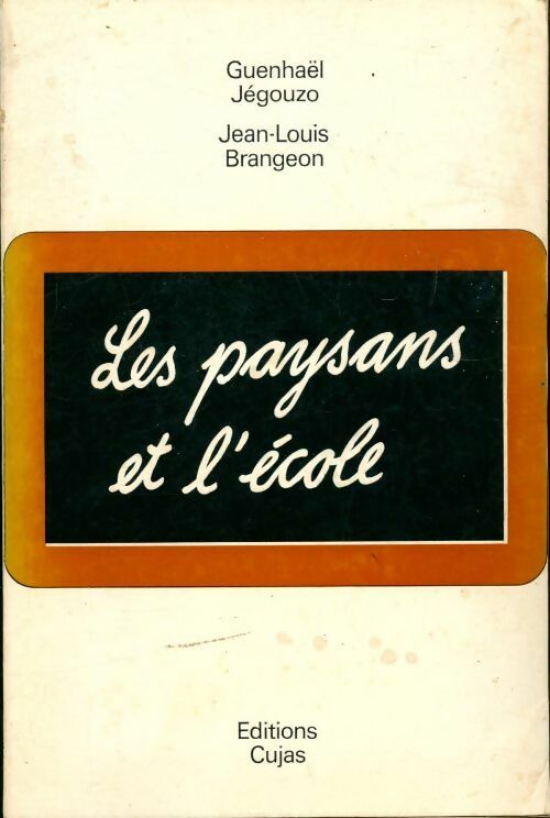 Livrenpoche : Les paysans et l'école - Guenhaël Jégouzo, Jean-Louis Brangeon - Livre