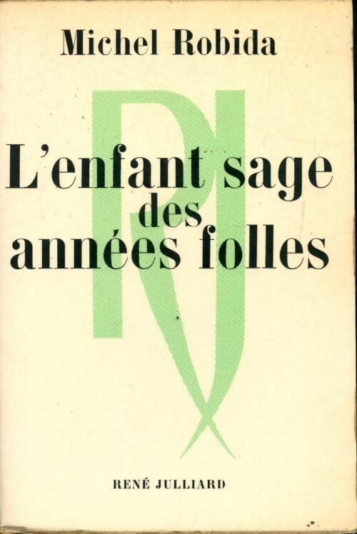 Livrenpoche : L'enfant sage des années folles - Michel Robida - Livre