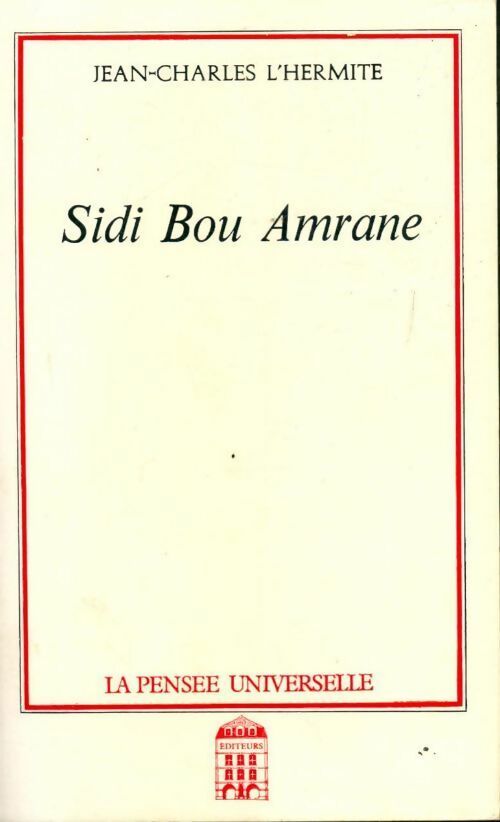 Sidi Bou Amrane - Jean-Charles L'Hermite -  La pensée universelle GF - Livre