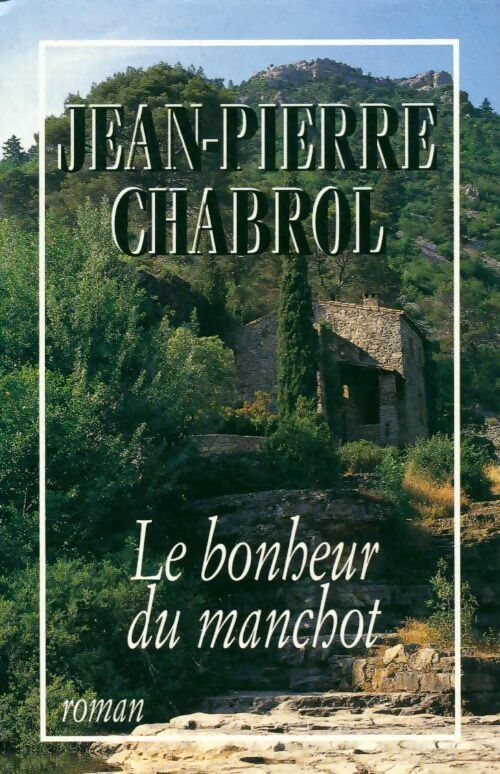 Le bonheur du manchot - Jean-Pierre Chabrol -  France Loisirs GF - Livre