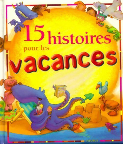 Livrenpoche : 15 histoires pour les vacances - Collectif - Livre