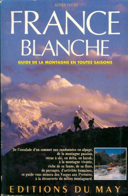 Livrenpoche : France blanche. Guide de la montagne en toutes saisons - Agnès Couzy - Livre