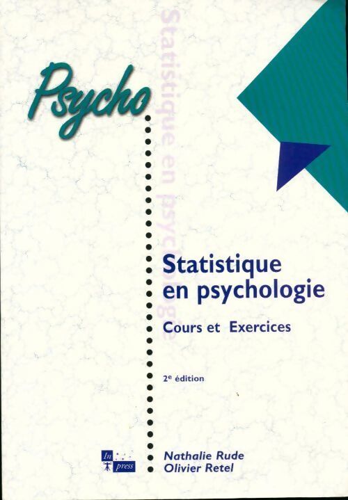 Statistique en psychologie. Cours et exercices - Nathalie Rude - Livre