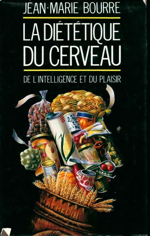 Livrenpoche : La diététique du cerveau - Jean-Marie Bourre - Livre