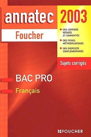 Français Bac pro. Sujets corrigés 2003 - Jean Glorieux -  Annatec - Livre